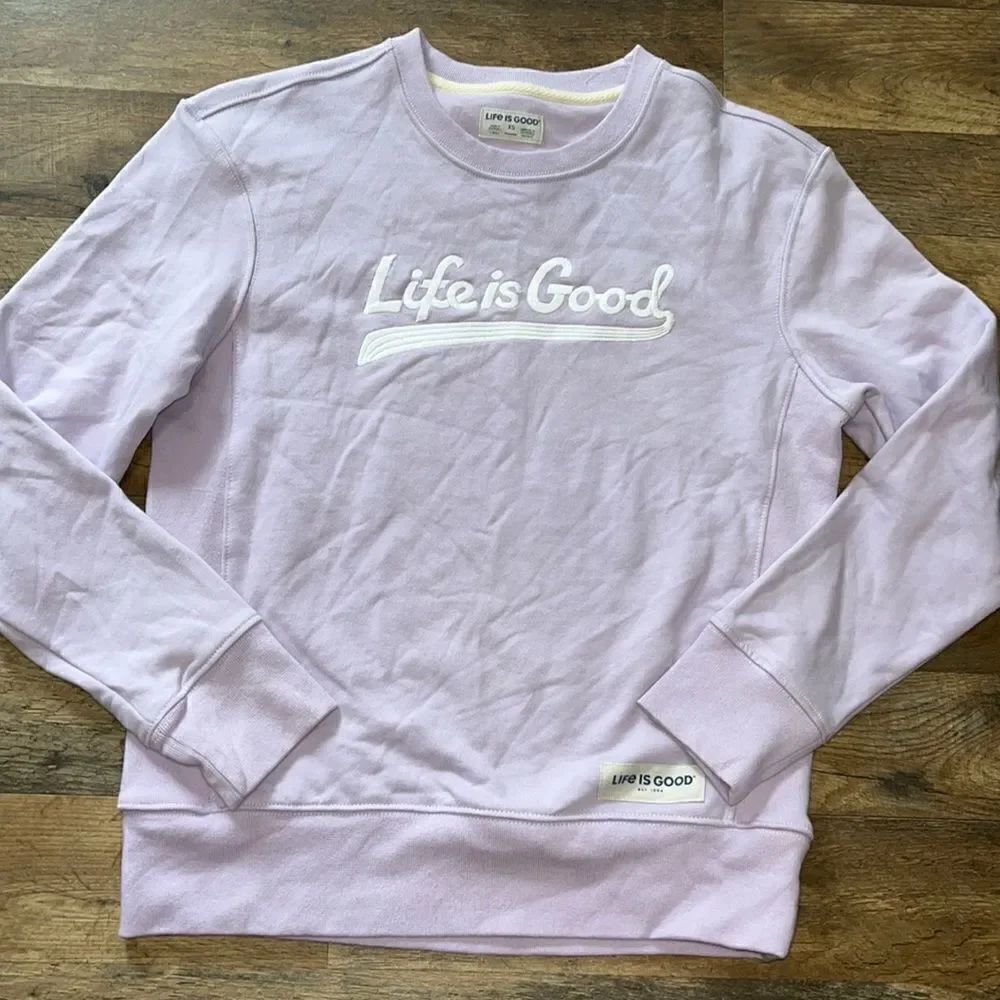 Life is good sweatshirt 